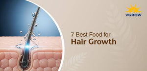 7 Best Foods for Hair Growth: Top Nutrients to Restore Density and Strength