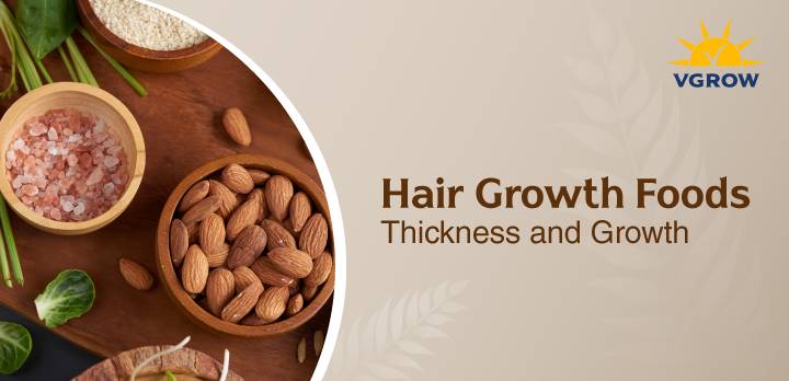 Hair Growth Foods: Thickness and Growth