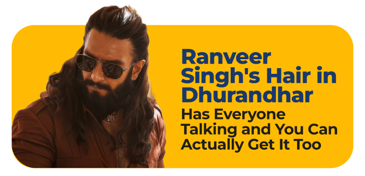 Ranveer Singh's Hair in Dhurandhar Has Everyone Talking And You Can Actually Get It Too
